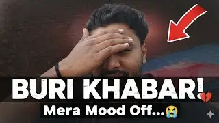 AJJ BURI KHABAR MILI 🥺 | DADDYALEX 