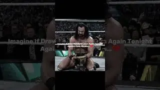 Do Or Die Match For Him 🥺#drewmcintyre #onelasttime