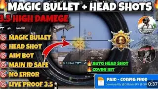 BGMI 3.5 MAGIC BULLET CONFIG FILE AUTO HEADSORT ROOM Warking 🔥🔥🔥🔥🔥😮😮