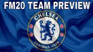 FM20 CHELSEA TEAM PREVIEW - #StayHome gaming #WithMe Team Guide @FM Pepe  🎮⚽