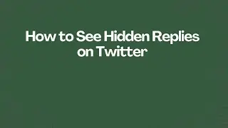 How to See Hidden Replies on Twitter