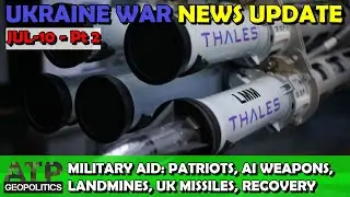 Patriots, UK Missiles, Landmines, & Recovery Funds | Military Aid News [20250710b]
