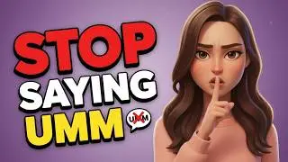 Stop Saying &ldquo;Umm&rdquo; in English | Easy English Practice