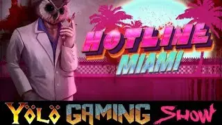 Hotline Miami | Yolo Gaming Show | Episode 12 | RetroEjit (PC)