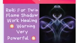 Reiki For Twin Flame Shadow Work Healing 💥 Warning Very Powerful 💥