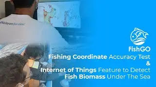 Fishing Coordinate Accuracy Test & IoT Feature to Detect Fish Biomass Under The Sea - FishGo App