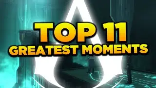 TOP 11 GREATEST MOMENTS IN ASSASSIN'S CREED