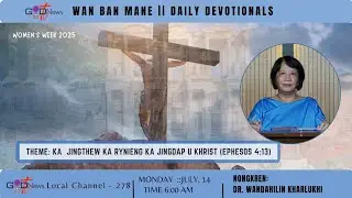 WOMEN'S WEEK 2025 || KA  JINGTHEW KA RYNIENG KA JINGDAP U KHRIST (EPHESOS 4:13) || DR. W. KHARLUKHI