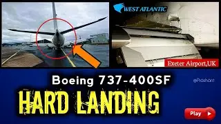 ✅West Atlantic Boeing 737-400SF Suffered A Hard Landing at Exeter Airport UK | Cargo Flight