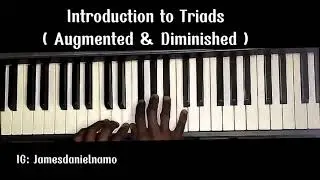 Introduction to Triads ( Augmented Diminished ) For Complete Beginners!!!