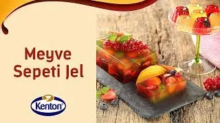 Meyve Sepeti Jel I Kenton'la Yaparım Gururla Sunarım