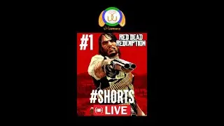 🔴SHORTS LIVE - Red Dead Redemption &ndash; Part 1