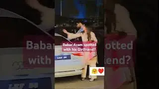 Babar Azam spotted with his Girlfriend in Lahore??? Babar Azam viral video #shorts