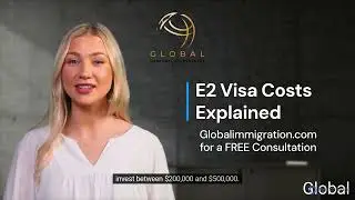 E2 Visa Costs Explained - Global Immigration Partners PLLC