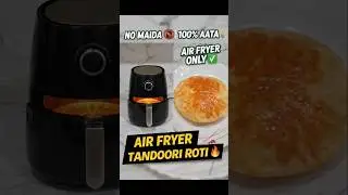 EP-42/90 How To Make Perfect Tandoori Roti In Airfryer | गेहूं की सॉफ्ट तंदूरी रोटी