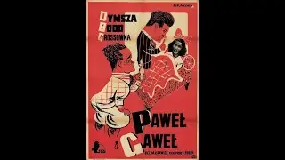 Павел и Гавел (1938) В ролях: Адольф Дымша, Эугениуш Бодо, Хелена Гроссувна и др.