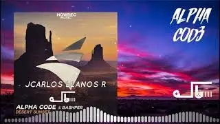 Desert Sunset  - HEADBREYZ (Remix)  & Alpha Instinct and Bhasper