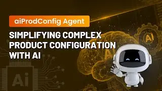 aiProdConfig Agent: Simplifying Complex Product Configuration with AI