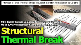 Thermal Bridge Blocking Total Solution &ndash; 94% energy saving, design-to-coating delivery, US-mandatory