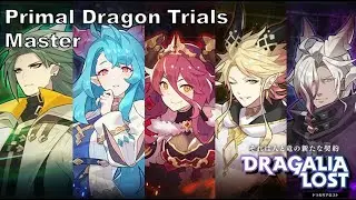 【DRAGARIAROST】Primal Dragon Trials【Master】