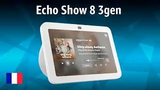 &Eacute;cran tactile HD intelligent Echo Show 8 3gen | TEST | Fran&ccedil;ais