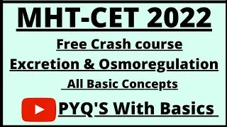 MHT-CET 2022 , Free crash Course Imp Chap 15 Excretion & Osmoregulation PYQ'S + Basic #mhtcet #nie