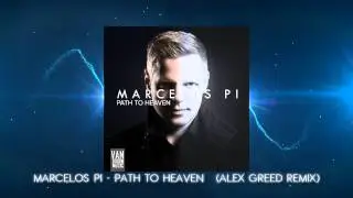 Marcelos Pi - Path To Heaven (Alex Greed Remix)