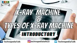 X-Ray Machine and Types of X-ray Machine
