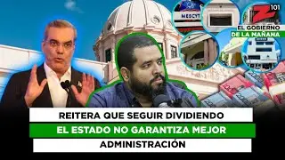 Reitera que seguir dividiendo el Estado no garantiza mejor administración