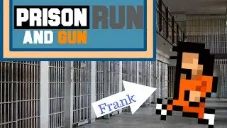 Say Hello To Frank! - Prison Run and Gun - Part 1