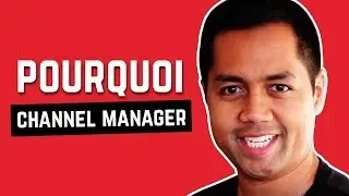POURQUOI UTILISER UN CHANNEL MANAGER