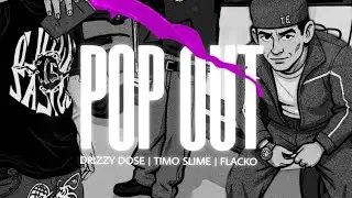 Timo Slime - POP OUT | Drizzy Doze | Flacko