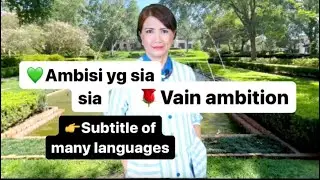 Ambisi yang sia sia /Vain ambition👉Subtitle of many languages