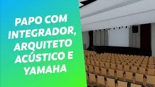 DO ZERO À UM PROJETO DE SOM COMPLETO! CENTRO EVENTOS. IGREJA. AUDITÓRIO. YAMAHA | AUDIO PRIME