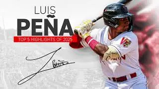 Luis Pe&ntilde;a 2025 Highlights