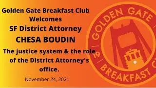 The justice system and the role of the District Attorney's Office - San Francisco DA Chesa Boudin