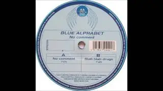 Blue Alphabet - No Comment (Original Mix)