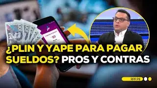 ¿Pagar sueldos por Yape o Plin es seguro? #ECONOMIAXTODOS | ENTREVISTA