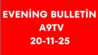 EVENING Bulletin I 20-11-2025 l A9tv ! #a9tv #eveningbulletin #appolitics #ysrcpvstdp