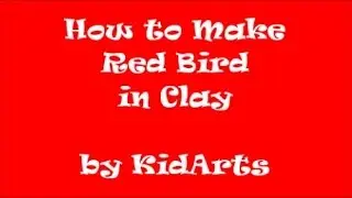 How To Make Red Bird in Clay