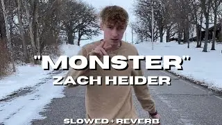 @Zacharyheider - MONSTER [Slowed + Reverb]