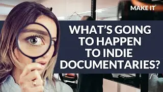 The Curious Fate of Indie Documentaries | Mariah Kramer