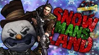 BORDERLANDS 2 - SNOW MANS LAND!!! Mercenary Day!