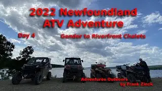 Day 4 - 2022 ATV Across Newfoundland Adventure