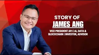 James Ang&rsquo;s Impact in AI, Blockchain & Investment Across APJ