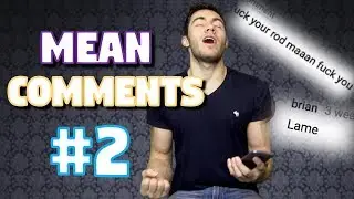 READING MEAN COMMENTS! #2 😱😡