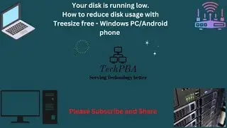 Your disk is running low. How to reduce disk usage with Treesize free - Windows PC/Android phone