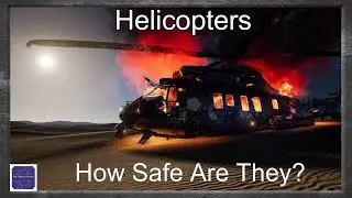 Helicopters (How Safe Are They?)
