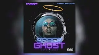 Takeoff - Space Ghost (Full EP)