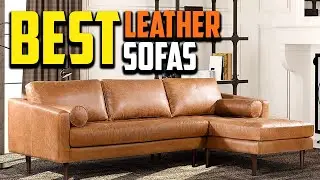 Top 10 Best Leather Sofas 2025 Reviews